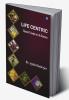 Life Centric: Recent Trends in Life Science