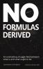 No Formulas Derived