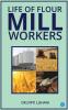 Life of Flour Mill Workers