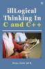 illLogical Thinking In C and C++