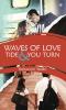 Waves of Love Tide & You-turn