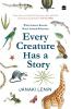 EVERY CREATURE HAS A STORY