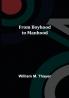 From Boyhood to Manhood