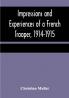 Impressions and Experiences of a French Trooper 1914-1915