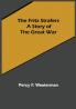 The Fritz Strafers: A Story of the Great War