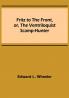 Fritz to the Front or the Ventriloquist Scamp-Hunter