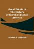 Great Events in the History of North and South America