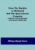 From the Rapidan to Richmond and the Spottsylvania Campaign: A Sketch in Personal Narration of the Scenes a Soldier Saw