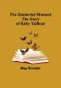 The Immortal Moment; The Story of Kitty Tailleur