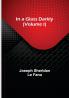 In a Glass Darkly (Volume I)