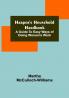 Harper's Household Handbook: A guide to easy ways of doing woman's work