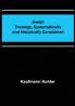 Jewish Theology Systematically and Historically Considered
