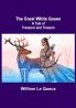The Great White Queen: A Tale of Treasure and Treason
