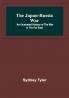 The Japan-Russia War: An Illustrated History of the War in the Far East