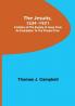The Jesuits 1534-1921 ; A History of the Society of Jesus from Its Foundation to the Present Time