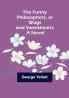 The Funny Philosophers or Wags and Sweethearts. A Novel