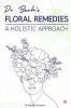 Dr. Bach’s Floral Remedies A Holistic Approach