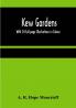 Kew Gardens : With 24 full-page Illustrations in Colour