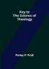 Key to the Science of Theology