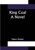 King Coal : a Novel