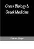 Greek Biology & Greek Medicine