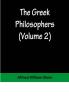 The Greek Philosophers (Volume 2)