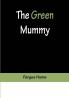 The Green Mummy