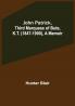 John Patrick Third Marquess of Bute K.T. (1847-1900) a Memoir