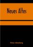 Neues Altes