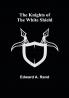 The Knights of the White Shield