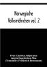 Norwegische Volksmährchen vol. 2; gesammelt von P. Asbjörnsen und Jörgen Moe