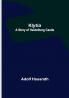 Klytia: A Story of Heidelberg Castle