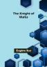 The Knight of Malta