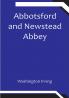 Abbotsford and Newstead Abbey