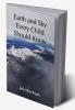 Earth and Sky Every Child Should Know; Easy studies of the earth and the stars for any time and place