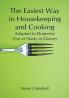 The Easiest Way in Housekeeping and Cooking; Adapted to Domestic Use or Study in Classes
