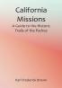 California Missions: A Guide to the Historic Trails of the Padres