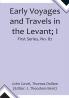 Early Voyages and Travels in the Levant