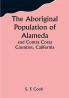The Aboriginal Population of Alameda and Contra Costa Counties California