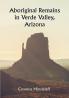 Aboriginal Remains in Verde Valley Arizona ; Thirteenth Annual Report of the Bureau of Ethnology to the Secretary of the Smithsonian Institution 1891-92 Government Printing Office Washington 1896