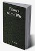 Echoes of the War