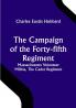 The Campaign of the Forty-fifth Regiment Massachusetts Volunteer Militia The Cadet Regiment