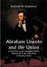 Abraham Lincoln and the Union: A Chronicle of the Embattled North; Volume 29 In The Chronicles Of America Series