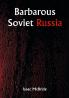 Barbarous Soviet Russia