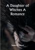 A Daughter of Witches A Romance