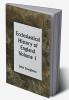 Ecclesiastical History of England from the Opening of the Long Parliament to the Death of Oliver Cromwell Volume 1--The Church of the Civil Wars
