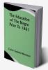 The Education Of The Negro Prior To 1861; A History of the Education of the Colored People of the United States from the Beginning of Slavery to the Civil War
