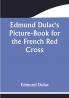 Edmund Dulac's Picture-Book for the French Red Cross