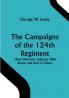 The Campaigns of the 124th Regiment Ohio Volunteer Infantry With Roster and Roll of Honor
