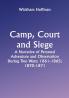Camp Court and Siege; A Narrative of Personal Adventure and Observation During Two Wars: 1861-1865; 1870-1871